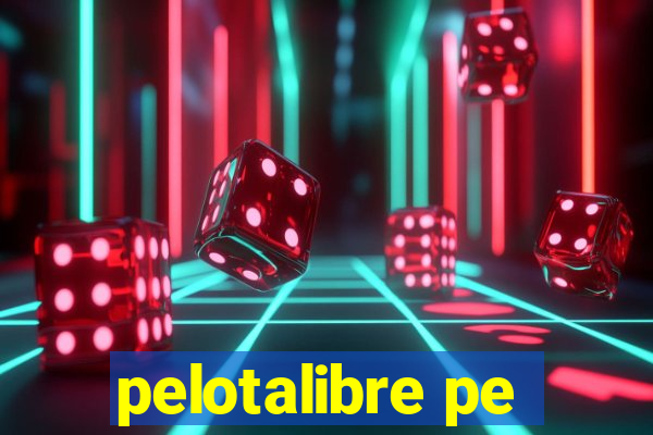 pelotalibre pe